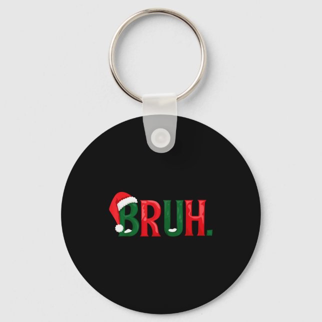 Funny Saying Bruh Meme Matching Teens Boys Men Chr Key Ring (Front)