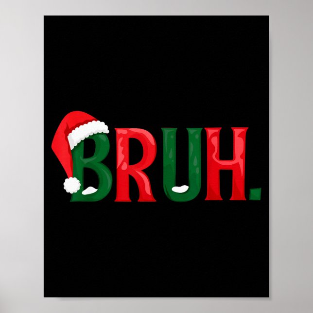 Funny Saying Bruh Meme Matching Teens Boys Men Chr Poster (Front)