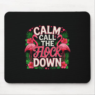Funny Saying Calm The Flock Down Sarcastic _1 Mouse Mat