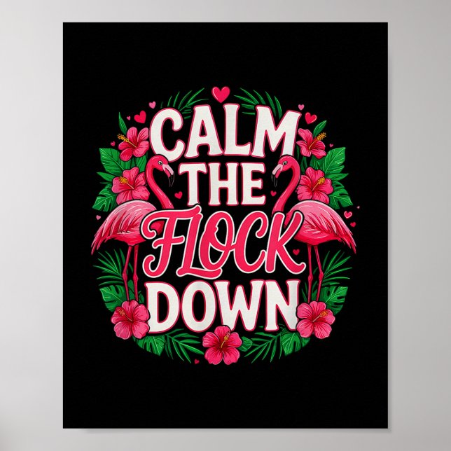 Funny Saying Calm The Flock Down Sarcastic  Poster (Front)