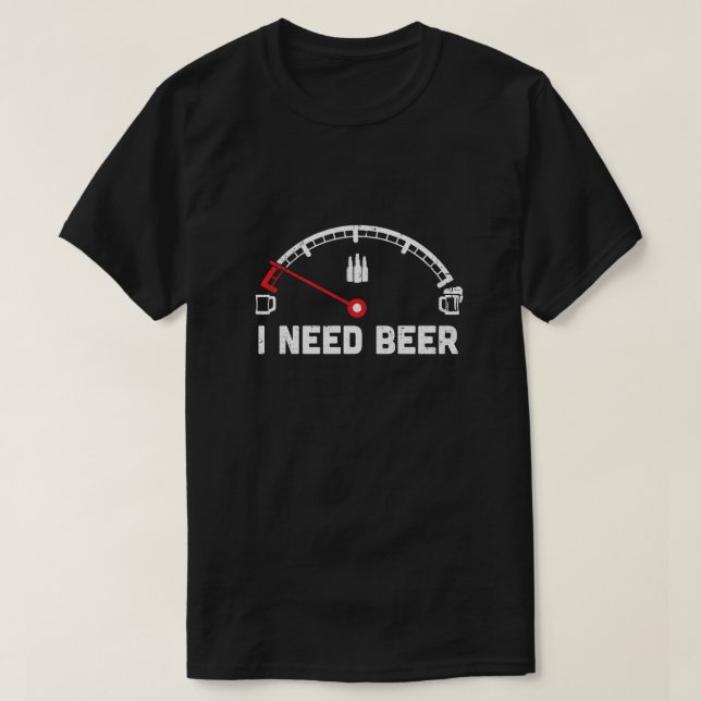 Funny Saying Cars I Need Beer T-Shirt (Design Front)