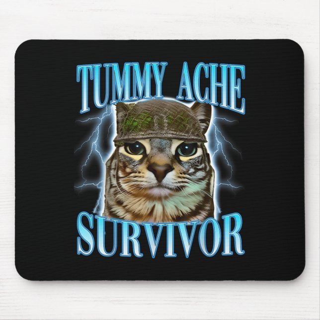 Funny Saying Cats Tummy Ache Survivor Cat Meme Hum Mouse Mat (Front)