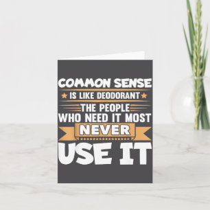 Funny Saying Common Sense Is Like Deodorant Joke W Card
