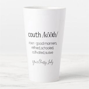 Funny Saying Couth Your Classy Lady Latte Mug