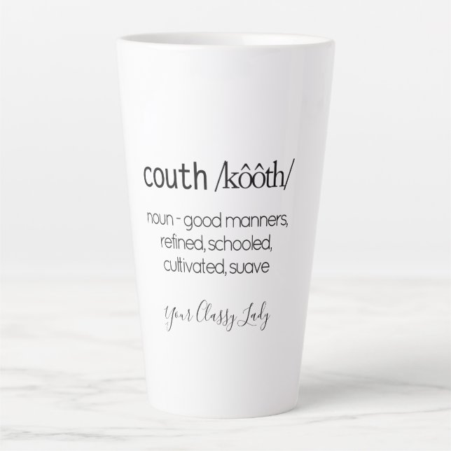 Funny Saying Couth Your Classy Lady Latte Mug (Front)