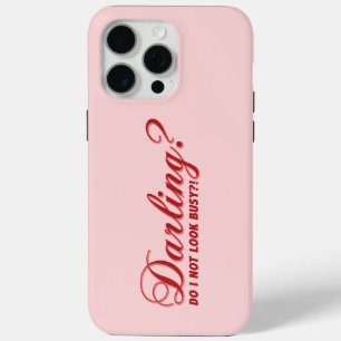 funny saying Darling do I not look busy withhearts iPhone 15 Pro Max Case