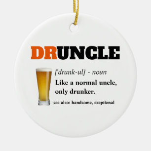 Funny Saying - Druncle Funny Uncle Ceramic Tree Decoration