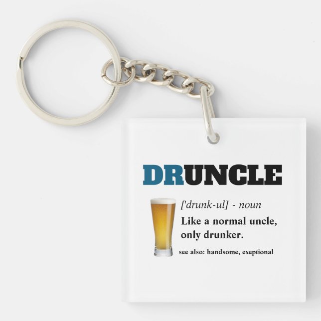 Funny Saying - Druncle Funny Uncle Key Ring (Front)