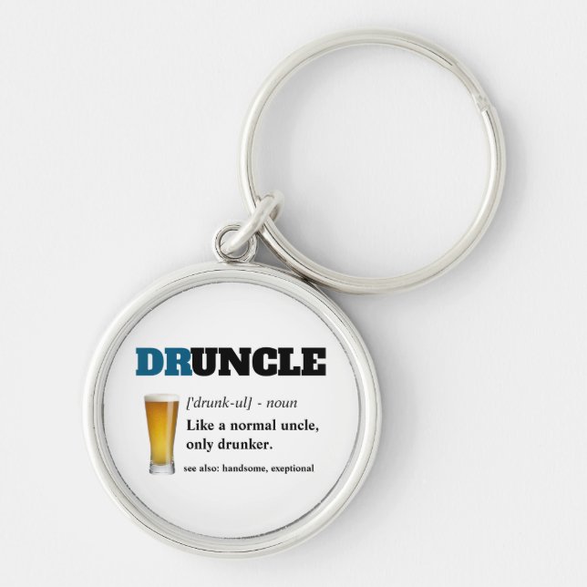 Funny Saying - Druncle Funny Uncle Key Ring (Front)