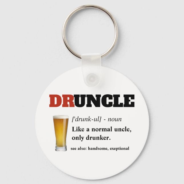 Funny Saying - Druncle Funny Uncle Key Ring (Front)