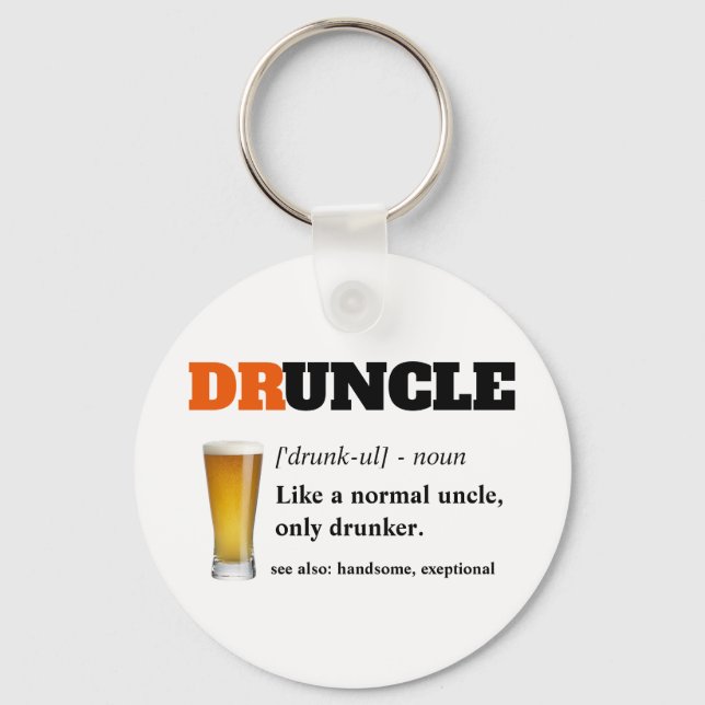 Funny Saying - Druncle Funny Uncle Key Ring (Front)