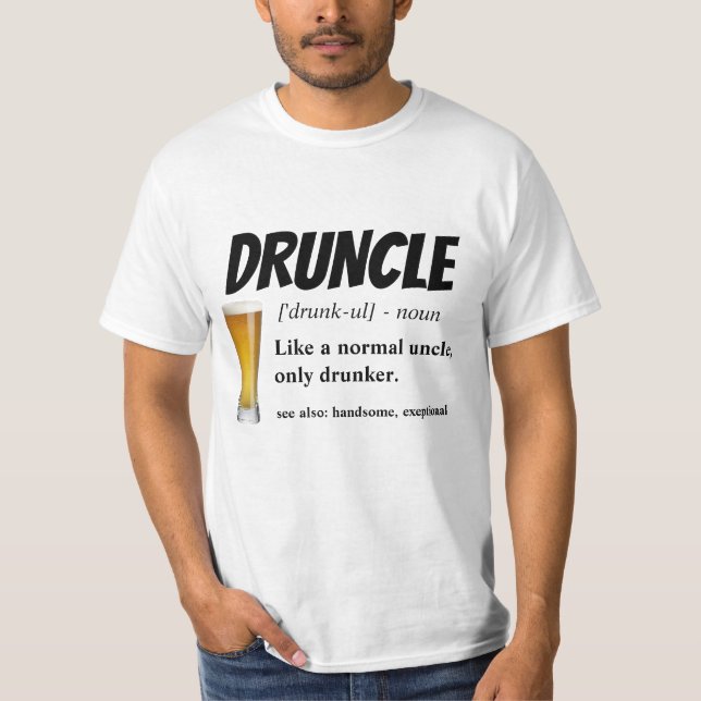 Funny Saying - Druncle Funny Uncle T-Shirt (Front)