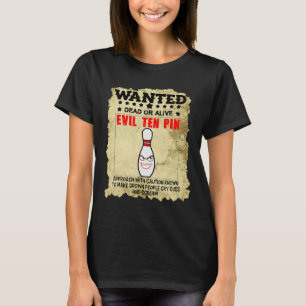 Funny Saying Evil Ten Pin With Caution Women Men H T-Shirt