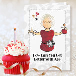 Funny Saying Female Cartoon Humourous Birthday Card<br><div class="desc">Make her day with this funny and classy birthday card.  The cartoon makes this card unique to celebrate her day</div>