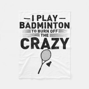 Funny Saying For Badminton Players Women Men Fleece Blanket