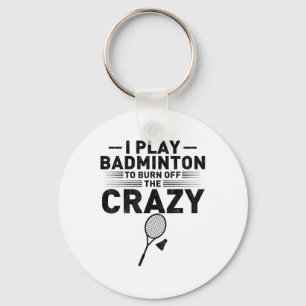 Funny Saying For Badminton Players Women Men Key Ring