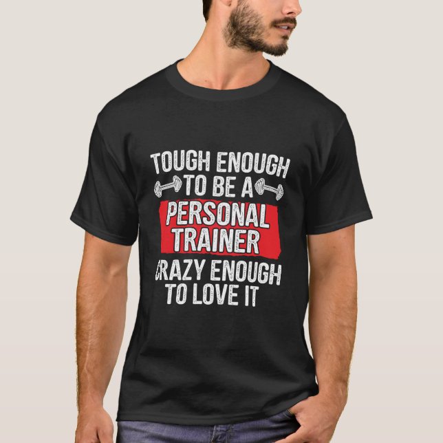 Funny Saying For Fitness Coach Personal Trainer Wo T-Shirt (Front)