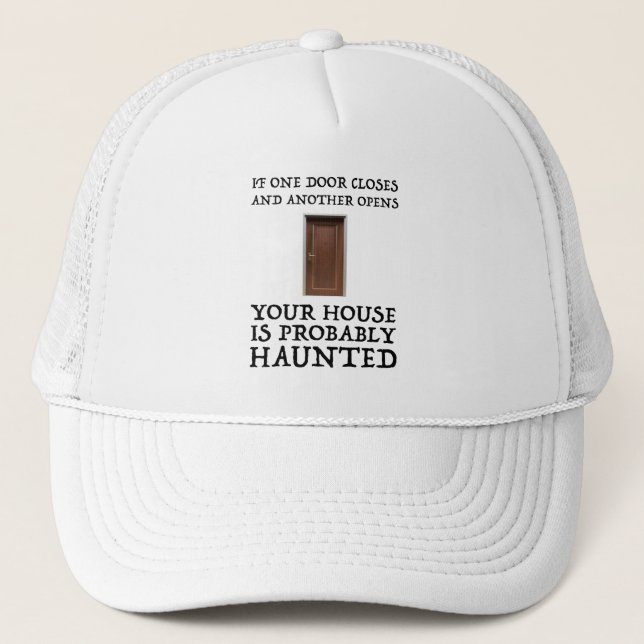 Funny Saying Ghost Hunter Trucker Hat (Front)