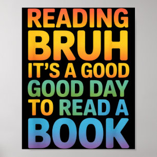Funny saying good day read book rainbow poster