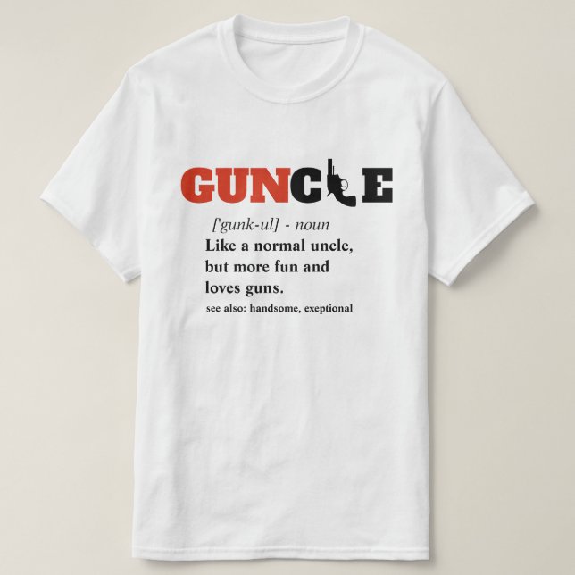 Funny Saying - GUNcle Funny Uncle Gun T-Shirt (Design Front)