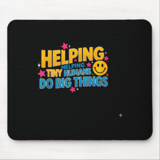 Funny saying helping tiny humans big sarcastic mouse mat