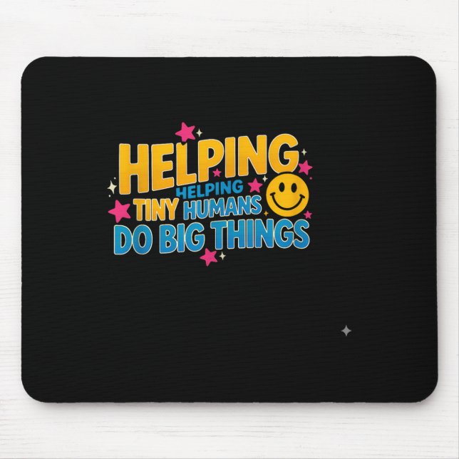 Funny saying helping tiny humans big sarcastic  mouse mat (Front)