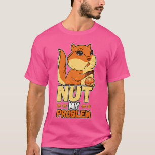 Funny Saying Hiking Mountaineering Sweet Squirrel T-Shirt