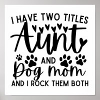 Funny Saying I Have Two Titles Aunt And Dog Mum