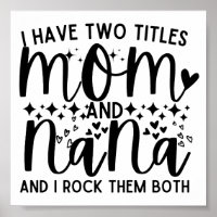 Funny Saying I Have Two Titles Mum And Nana