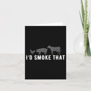 Funny Saying I Would Smoke That Bbq Joke Party Fun Card