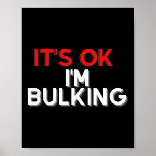 Funny Saying I'm Bulking Bodybuilding Gym Coach Wo Poster