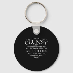 Funny Saying I'm Not Clumsy Sarcastic Women Men Bo Key Ring