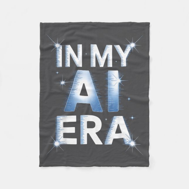 Funny Saying In My Ai Era Machine Learning Future  Fleece Blanket (Front)
