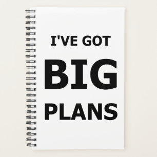 Funny Saying I've Got Big Plans Planner