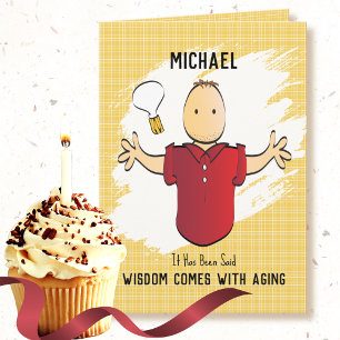 Funny Saying Joke Male Cartoon Sassy Birthday Card