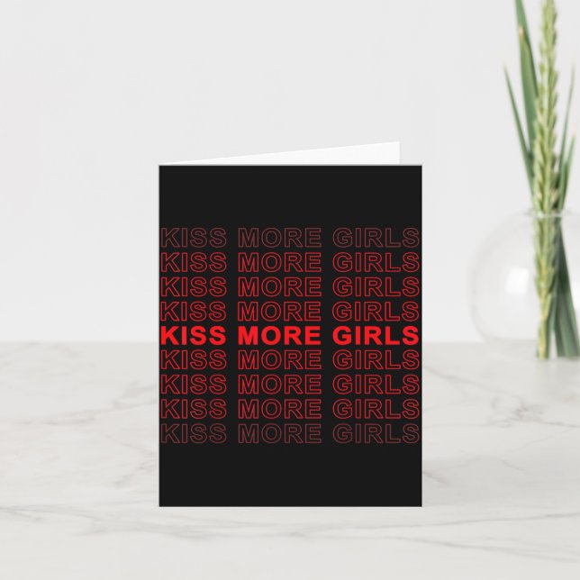 Funny Saying Kiss More Girls Biual Gay Lesbian Men Card (Front)