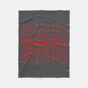 Funny Saying Kiss More Girls Biual Gay Lesbian Men Fleece Blanket