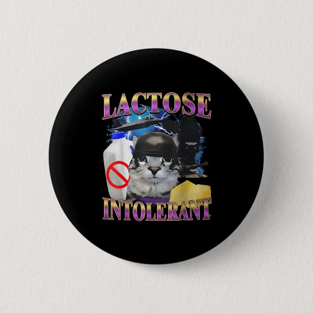 Funny Saying Lactose Intolerant Silly Cat Meme Cat 6 Cm Round Badge (Front)