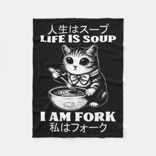 Funny Saying Life is Soup Fork Cat Humour Meme Fleece Blanket