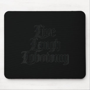 Funny Saying Live Laugh Lobotomy Joke Adult Humor Mouse Mat