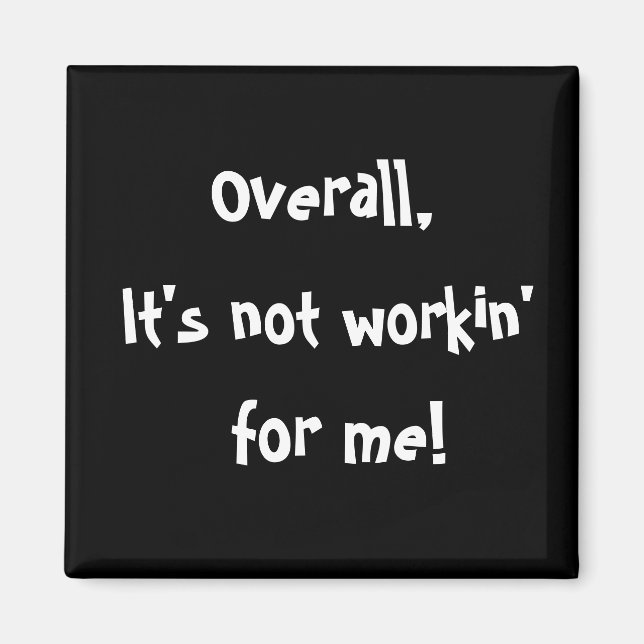 Funny saying magnet (Front)