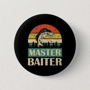 Funny Saying-master Baiter Fishing Fishermen Men W 6 Cm Round Badge
