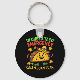Funny Saying Meme Cinco De Mayo Mexican Taco Fiest Key Ring