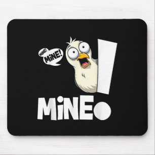 Funny Saying Mine! Seagull Seabird Mine! Bird Sarc Mouse Mat
