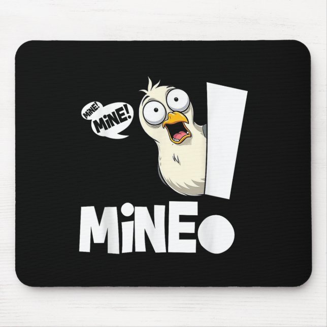 Funny Saying Mine! Seagull Seabird Mine! Bird Sarc Mouse Mat (Front)