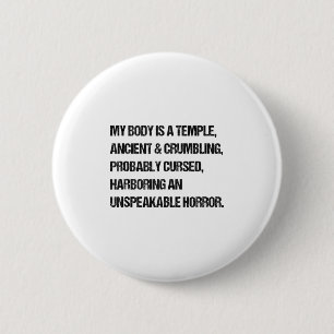 Funny Saying My Body Is A Temple Ancient Grandpa W 6 Cm Round Badge