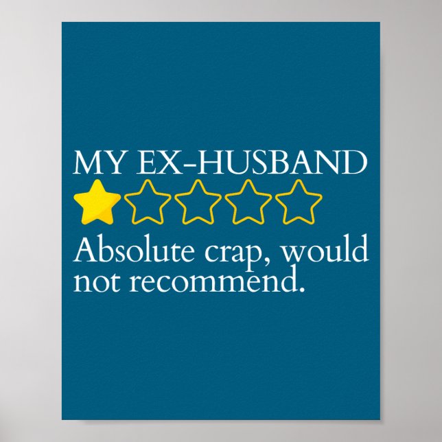 Funny Saying My Ex-husband Very Bad Would Not Reco Poster (Front)