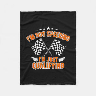 Funny saying not speeding just qualifying fleece blanket