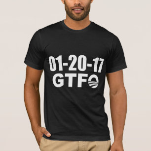 Funny Saying: Obama's Last Day - GTFO T-Shirt