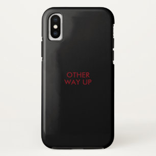 Funny saying 'other way up' iPhone x case